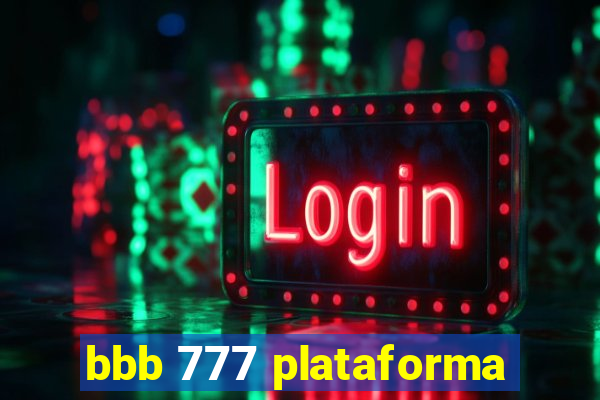 bbb 777 plataforma